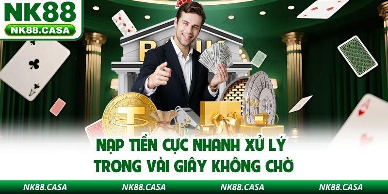 Nạp tiền cực nhanh xử lý trong vài giây không chờ